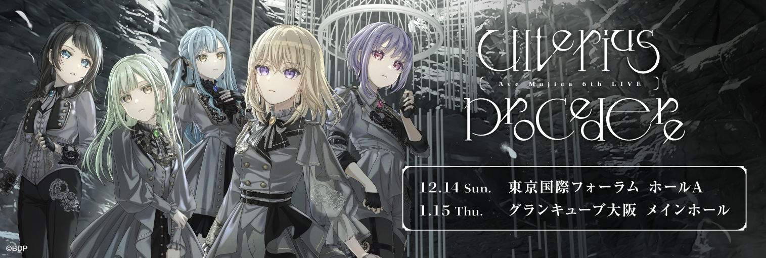 Ave Mujica 6th LIVE「Ulterius Procedere」