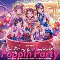 Poppin’Party ミニAlbum「青春 To Be Continued」音楽配信スタート！